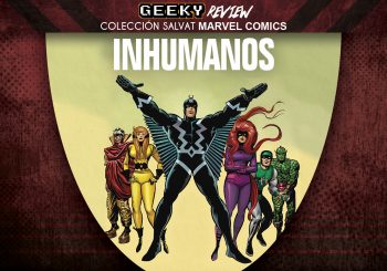 Reseña Colección Salvat Marvel – Marvel Clásicos: Inhumanos
