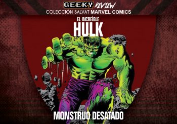 Reseña Colección Salvat Marvel – Marvel Clásicos: Hulk: Monster Unleashed