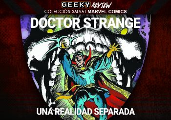 Reseña Colección Salvat Marvel - Doctor Strange: Una realidad separada