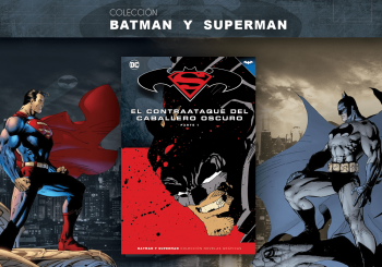 Reseña Colección Batman y Superman - El contraataque del Caballero Oscuro