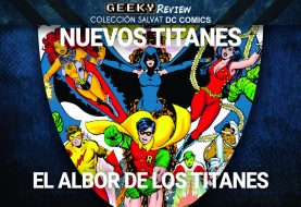 Reseña Colección Salvat DC Comics - Nuevo Titanes: El albor de los Titanes
